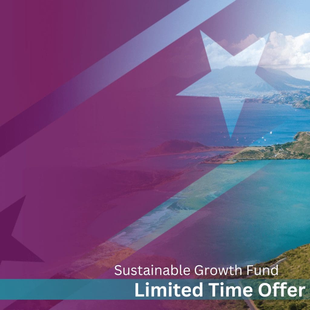 St Kitts and Nevis Limited Time Offer on the Sustainable Growth Fund